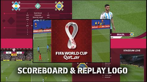 Scoreboard And Replay Logo World Cup Qatar 2022 For Pes 2017 Youtube