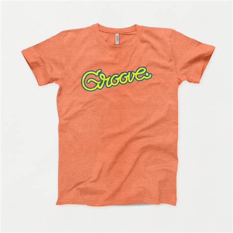 Groove T Shirt Quote Shirt Groovey Tshirt Groovy Teeshirt Orange