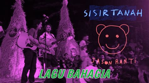 Sisir Tanah Lagu Bahagia Feat Jason Ranti Live At Pati Youtube