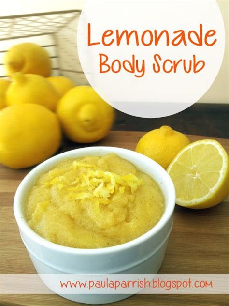 Paula Parrish Lemonade Body Scrub Body Scrub Homemade Recipes Body