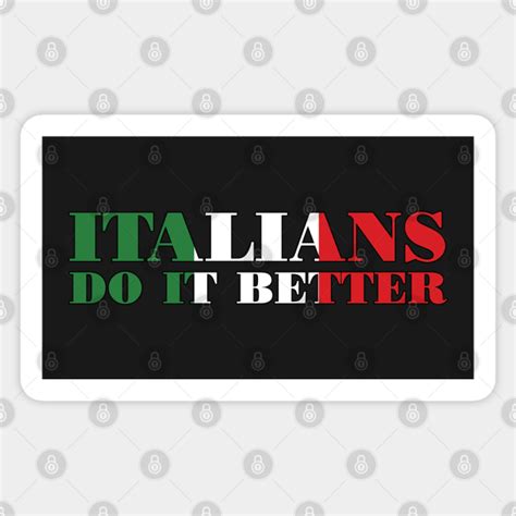 Italians Do It Better Italy Sticker TeePublic