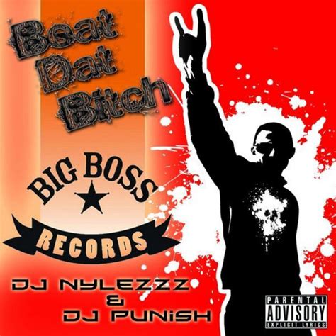 Beat Dat Bitch Single By Dj Punish Dj Nylezzz Dj Nylezzz And Dj