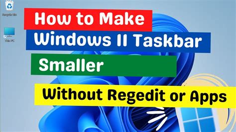How To Make Smaller Taskbar In Windows 11 Youtube