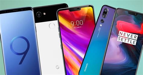 10 Best Android Phones 2018 Which Should You Buy Techradar