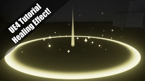 Ue4 Tutorial Healing Effect Particle Youtube