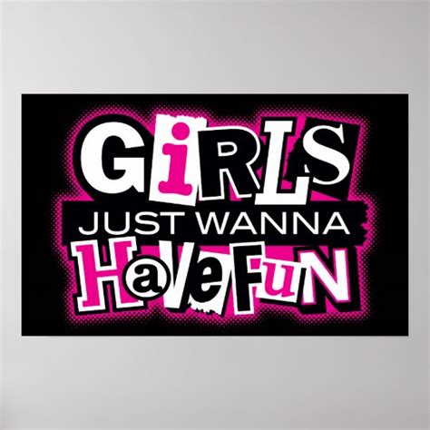 Girls Just Wanna Have Fun Poster