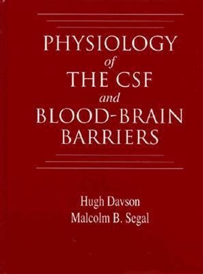 Physiology Of The CSF And Blood Brain Barriers By Hugh Davson Goodreads