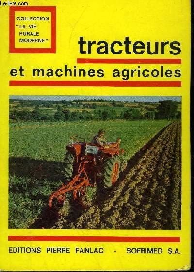 Tracteurs Et Machines Agricoles Traite De Mecanique Agricole De