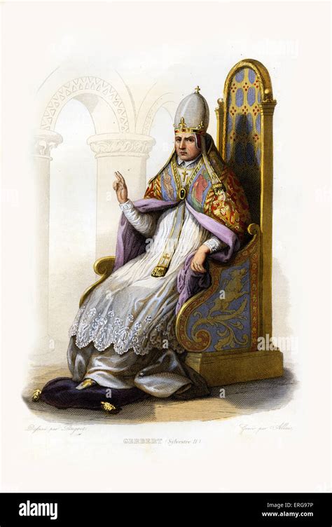 Pope Sylvester Ii Or Silvester Ii Born Gerbert Daurillac Prolific