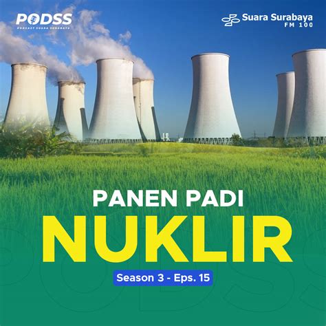 Panen Padi Nuklir Podss Season 3 Episode 15