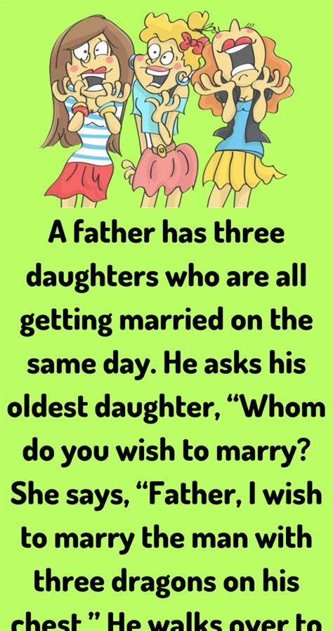 A Father Has Three Daughters In 2023 Daughter Quotes Funny Funny