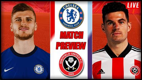 Chelsea is 4th on the premier league table with 51 points. CHELSEA vs SHEFFIELD UNITED - MATCH PREVIEW - YouTube
