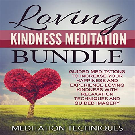 Loving Kindness Meditation Increase Unconditional Love