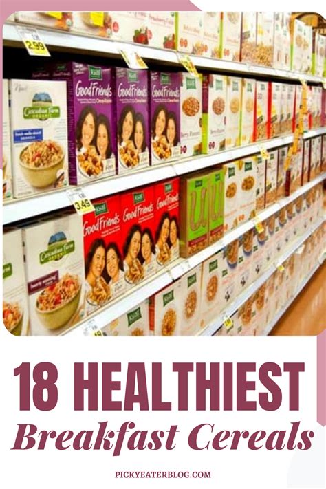 18 Healthiest Cereals 2021 Breakfast Cereal Guide Picky Eater Blog