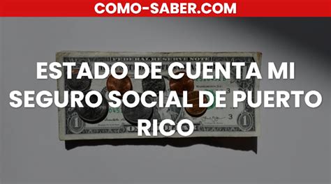 ⊛ Estado De Cuenta Mi Seguro Social De Puerto Rico【2024