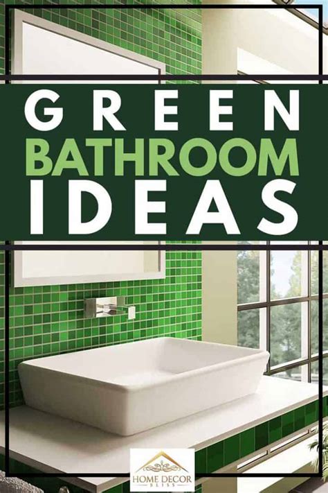 27 Green Bathroom Ideas Youll Love