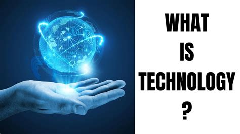 What Is Technology Definition Of Technology Technology Youtube