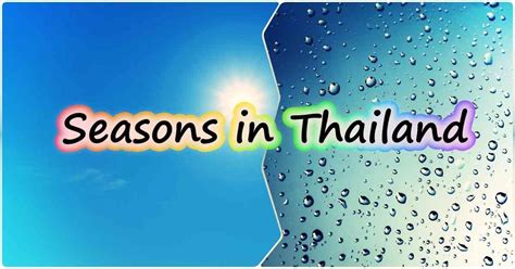 Thailand Regional Weather Best Time To Visit Show In A Pic