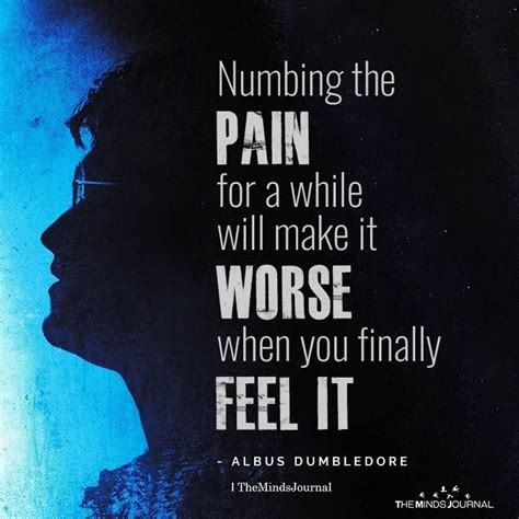 Numbing The Pain For A While Albus Dumbledore Quotes Therapy Quotes