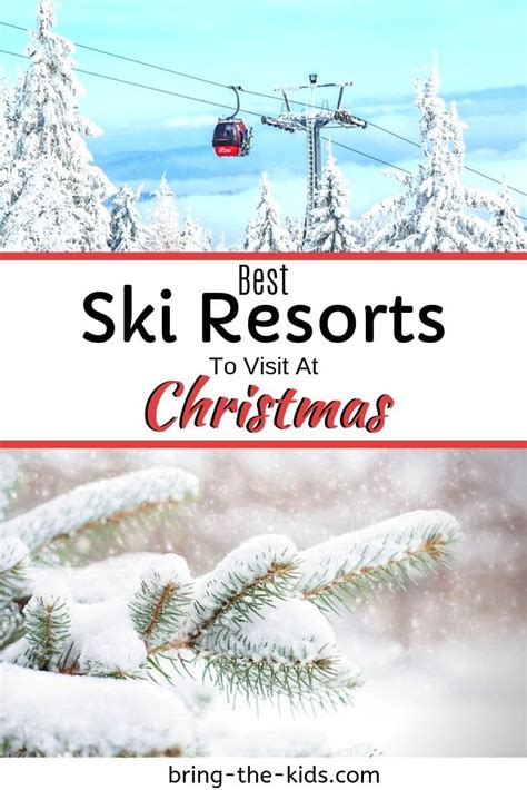 21 Best Ski Resorts To Visit For Christmas Bring The Kids