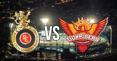 Ipl 2019 — Rcb Vs Srh Here Are Probable Playing Xis For Todays Match