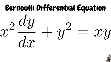 Solving The Bernoulli Differential Equation X 2 Dy Dx Y 2 Xy Youtube
