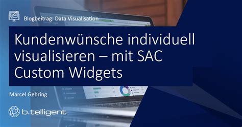 Sac Daten Mit Custom Widgets Visualisieren Btelligent