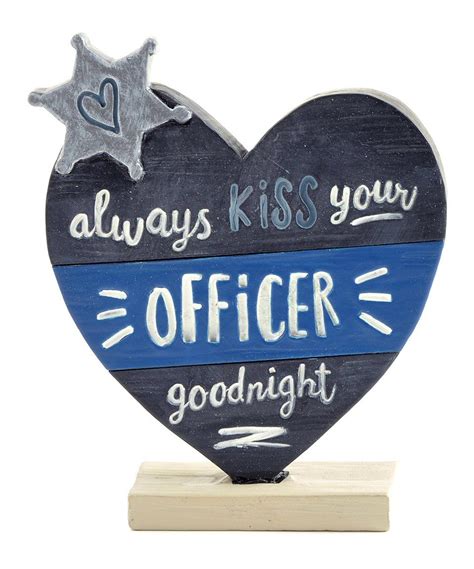 Take A Look At This Blue Always Kiss Your Officer Goodnight Heart Resin Block Sign Today