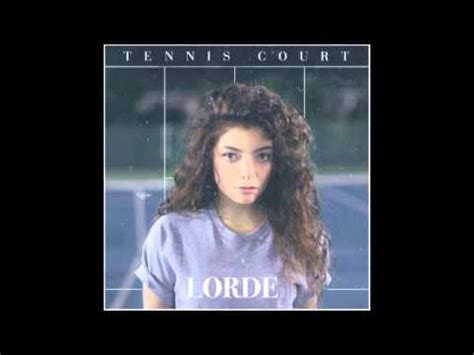 The music video is a… Lorde - Tennis Court (Fast Version) - YouTube