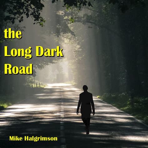 Long Dark Road Single By Mike Halgrimson Spotify