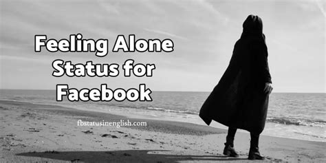 Extremely Feeling Alone Status For Facebook Best Fb Status