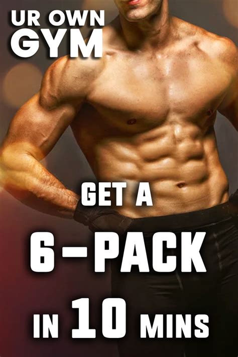 Get 6 Pack Abs In 10 Minutes In 2020 Exercise For Six Pack 6 Pack Abs Workout 6 Pack Abs Men