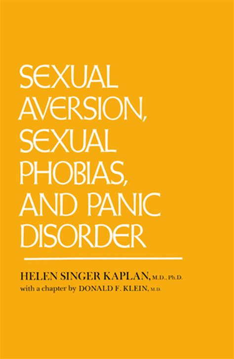 Sexual Aversion Sexual Phobias And Panic Disorder Ebook By Helen Singer Kaplan Epub Book