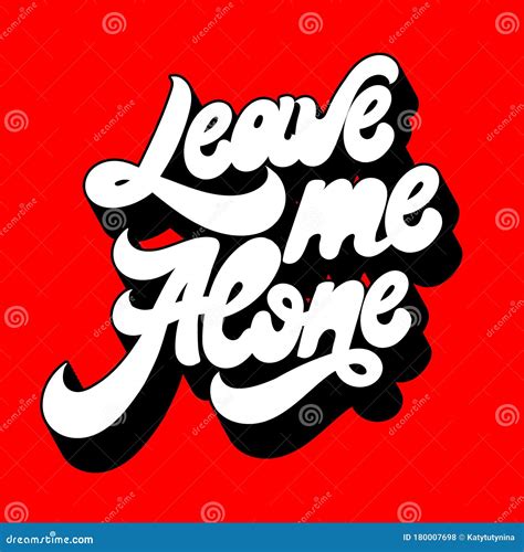Leave Me Alone Vector Hand Drawn Lettering Isolated Stock Vector