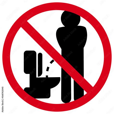 Please Do Not Use The Toilet Standing Up Red Prohibited Sign Stock