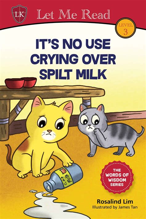 Words Of Wisdom Series It S No Use Crying Over Spilt Milk Armour