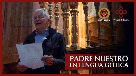 Padre Nuestro En Lengua Gótica Traducido Por El Obispo Ulfilas Urbs