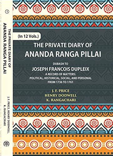 The Private Diary Of Ananda Ranga Pillai Dubash To Joseph Francois