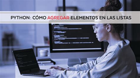 Python CÓmo Agregar Elementos A Una Lista Pythontutorial Python