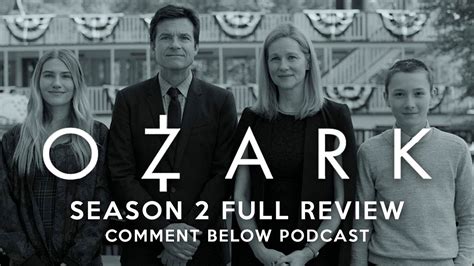 Ozark Season Two Full Review And Discussion Youtube