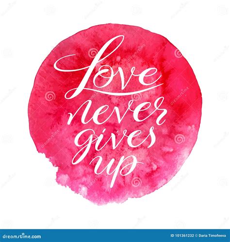 Love Never Gives Up Stock Vector Illustration Of Motivation 101361232