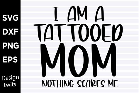 I Am A Tattooed Mom Nothing Scares Me SV Graphic By Designtwits