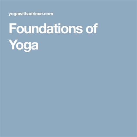 Foundations Of Yoga Yoga With Adriene Free Yoga Videos Yoga