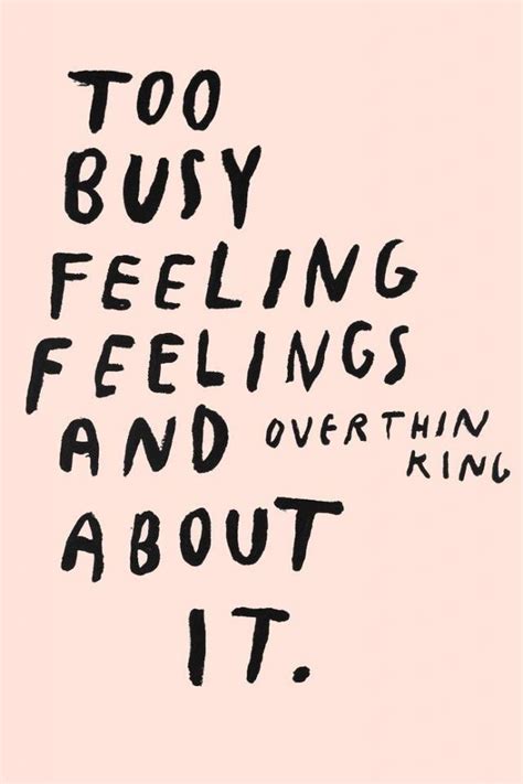 Busy Feeling Feelings And Overthinking Words Quotes Words Funny Quotes