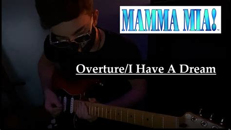 Mamma Mia Overture I Have A Dream Guitar 1 Pit Cam Youtube