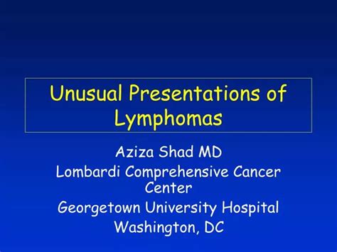 Ppt Unusual Presentations Of Lymphomas Powerpoint Presentation Free