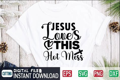 Jesus Loves This Hot Mess Svg Graphic By CraftsSvg Creative Fabrica
