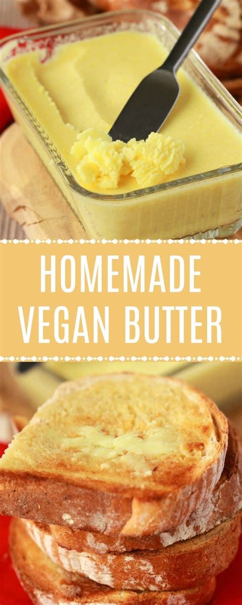 Creamy And Super Buttery Homemade Vegan Butter This Delicious 7