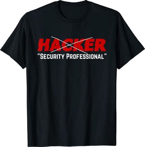 Hacker Security Professional Shirt Funny Computer Hacking T Shirt