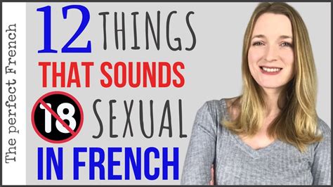 12 Things That Sounds Sexual In French Become Fluent In French Learn French Youtube